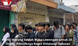 Viral Warung Seblak Buka Lowongan untuk 20 Orang, Pemiliknya Kaget Didatangi Ratusan Pelamar